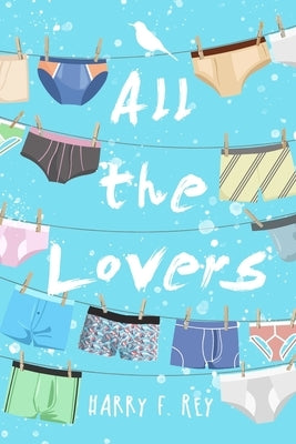 All The Lovers by Rey, Harry F.