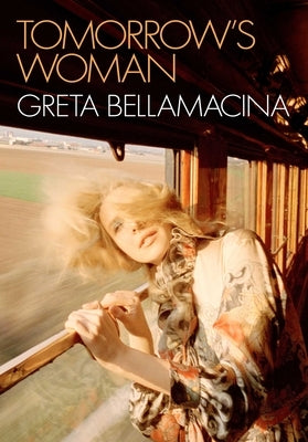 Tomorrow's Woman by Bellamacina, Greta