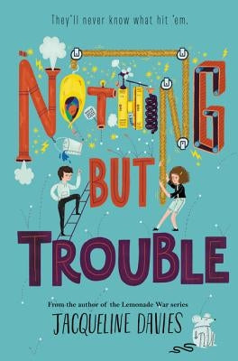 Nothing But Trouble by Davies, Jacqueline