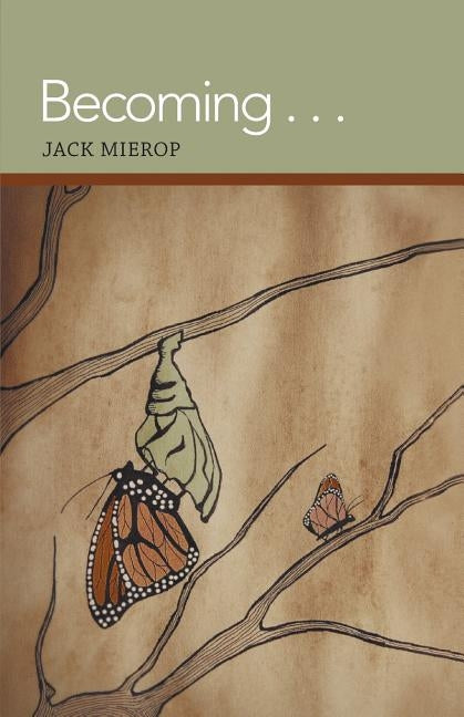 Becoming . . . by Mierop, Jack