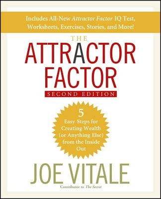 The Attractor Factor: 5 Easy Steps for Creating Wealth (or Anything Else) from the Inside Out by Vitale, Joe