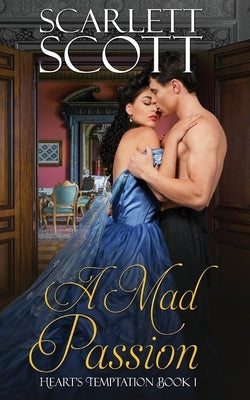 A Mad Passion by Scott, Scarlett