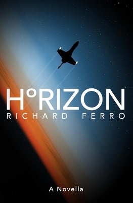 Horizon: A Novella by Ferro, Richard