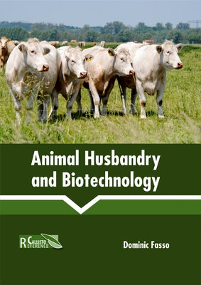 Animal Husbandry and Biotechnology by Fasso, Dominic