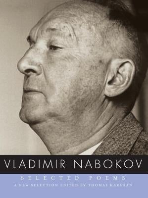 Selected Poems of Vladimir Nabokov by Nabokov, Vladimir