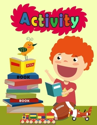 activity book for 4 year old children by Handaoui, Ilyas Khalil