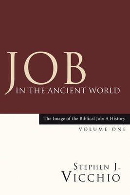 Job in the Ancient World by Vicchio, Stephen J.