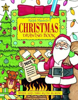 Ralph Masiello's Christmas Drawing Book by Masiello, Ralph
