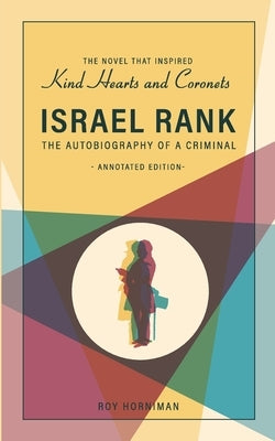 Israel Rank: The Autobiography of a Criminal: Annotated Edition by Higgins, E. O.