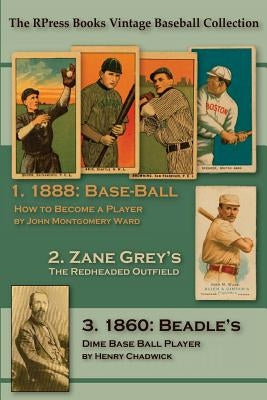 Base-Ball: How to Become a Player: With the Origin, History, and Explanation of the Game by Chadwick, Henry