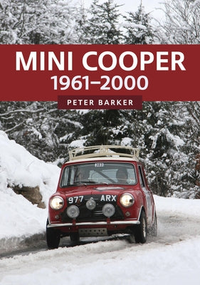 Mini Cooper: 1961-2000 by Barker, Peter