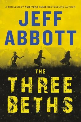 The Three Beths by Abbott, Jeff
