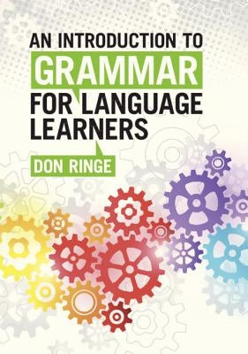An Introduction to Grammar for Language Learners by Ringe, Don