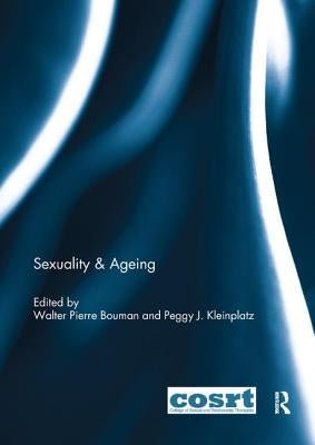 Sexuality & Ageing by Bouman, Walter