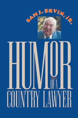 Humor of a Country Lawyer by Ervin, Sam J., Jr.