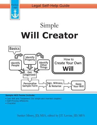 Simple Will Creator: Legal Self-Help Guide by Levine, J. T.
