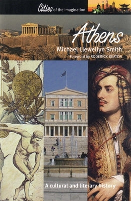 Athens: A Cultural History by Smith, Michael Llewellyn