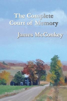 The Complete Court of Memory by McConkey, James