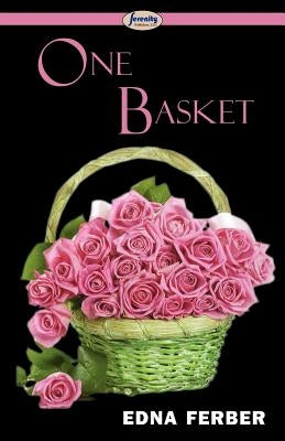 One Basket by Ferber, Edna