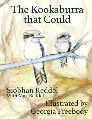 The Kookaburra That Could by Reddel, Siobhan