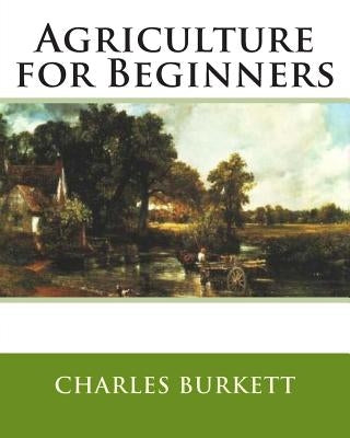 Agriculture for Beginners by Stevens, Frank Lincoln