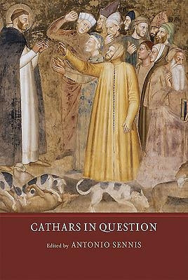 Cathars in Question by Sennis, Antonio