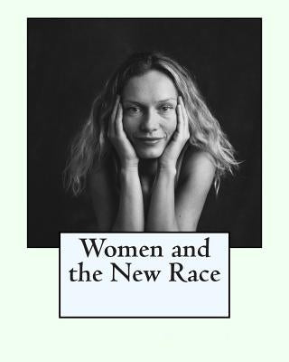 Women and the New Race by Sanger, Margaret