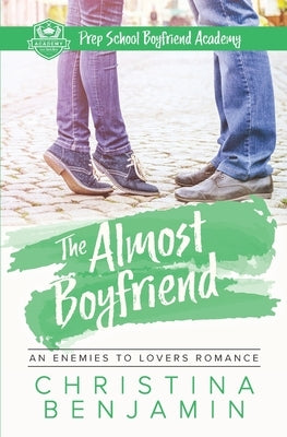 The Almost Boyfriend by Benjamin, Christina