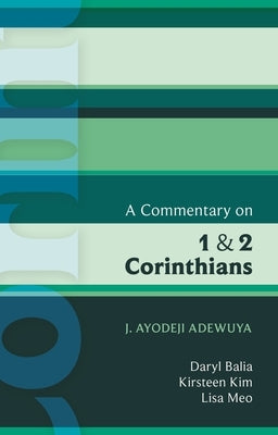 Isg 42 a Commentary on 1 and 2 Corinthians by Adewuya, J. Ayodeji