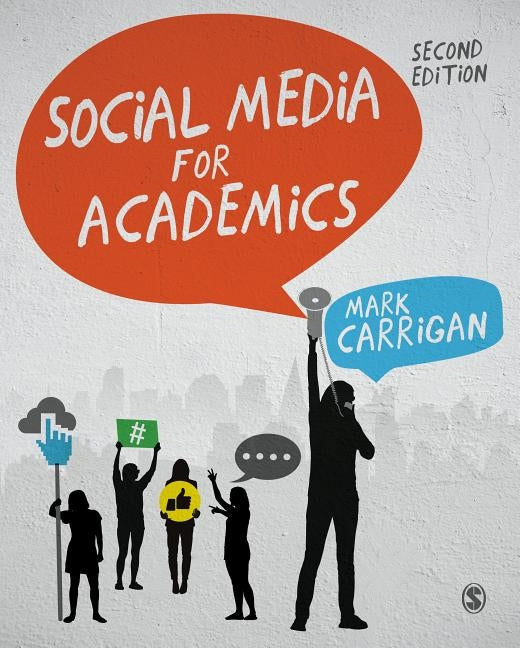 Social Media for Academics by Carrigan, Mark