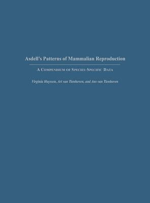 Asdell's Patterns of Mammalian Reproduction (Revised) by Hayssen, Virginia