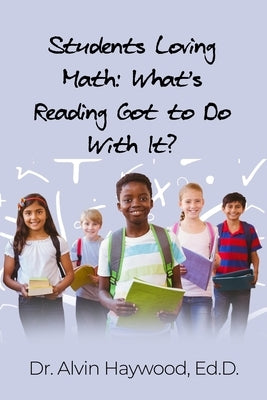 Students Loving Math: What's Reading Got to Do With It? by Haywood, Alvin