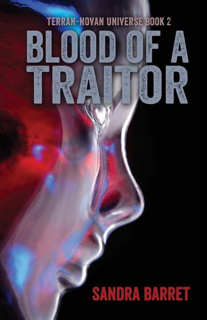 Blood of a Traitor by Barret, Sandra
