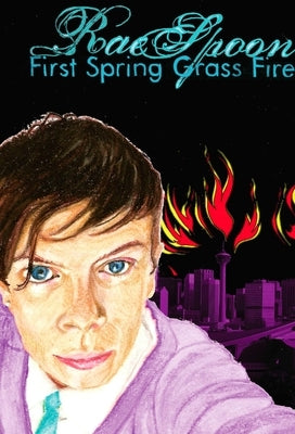 First Spring Grass Fire by Spoon, Rae