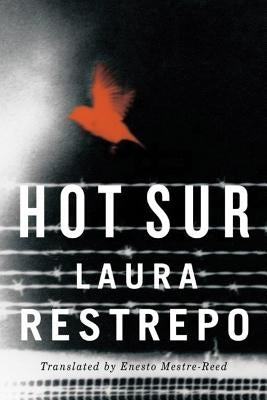 Hot Sur by Restrepo, Laura