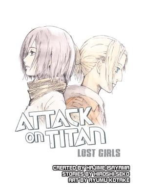Attack on Titan: Lost Girls by Isayama, Hajime