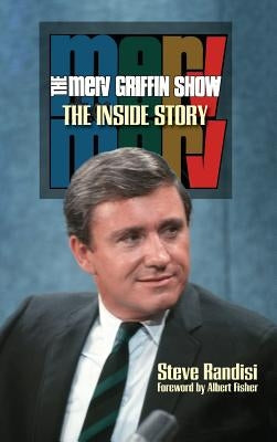 The Merv Griffin Show: The Inside Story (Hardback) by Randisi, Steve