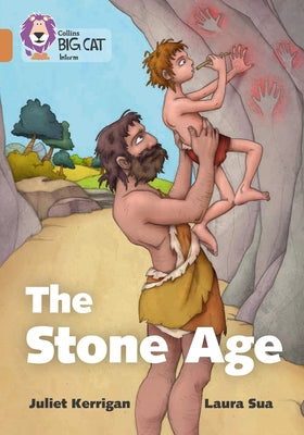 Collins Big Cat - The Stone Age Diaries: Band 12/Copper by Kerrigan, Juliet