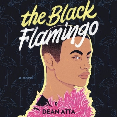 The Black Flamingo by Atta, Dean