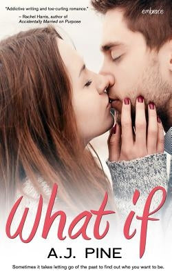 What If by Pine, A. J.