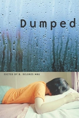 Dumped: An Anthology by Max, B. Delores