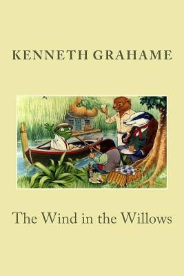 The Wind in the Willows by Grahame, Kenneth