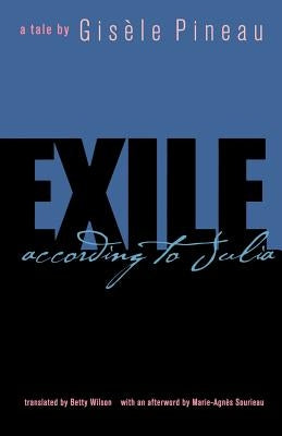 Exile: According to Julia by Pineau, Gisele