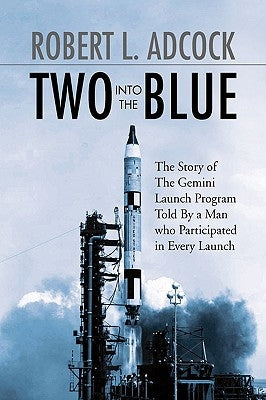 Two Into The Blue by Adcock, Robert L.