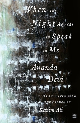 When The Night Agrees To Speak To Me by Devi, Ananda