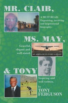 Mr. Claib, Ms. May, & Tony by Ferguson, James A.