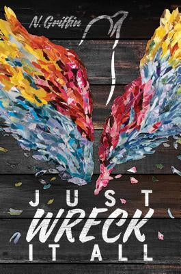 Just Wreck It All by Griffin, N.