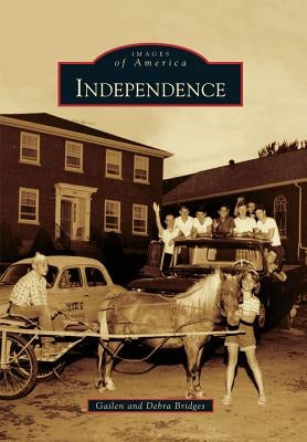 Independence by Bridges, Gailen