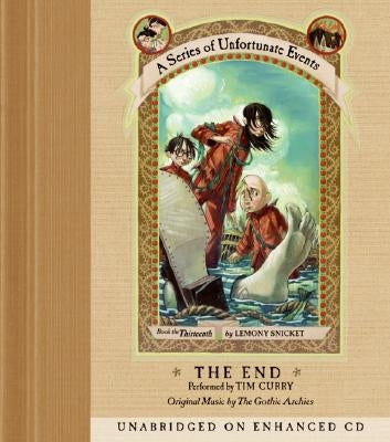 A Series of Unfortunate Events #13 CD: The End by Snicket, Lemony