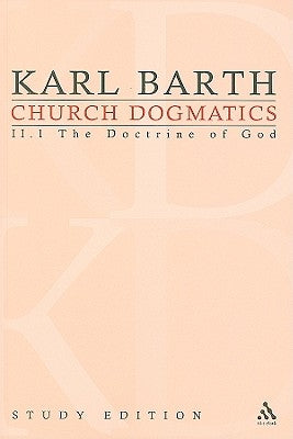 Church Dogmatics Study Edition 8: The Doctrine of God II.1 Â§ 28-30 by Barth, Karl